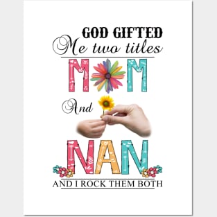 Vintage God Gifted Me Two Titles Mom And Nan Wildflower Hands Flower Happy Mothers Day Posters and Art